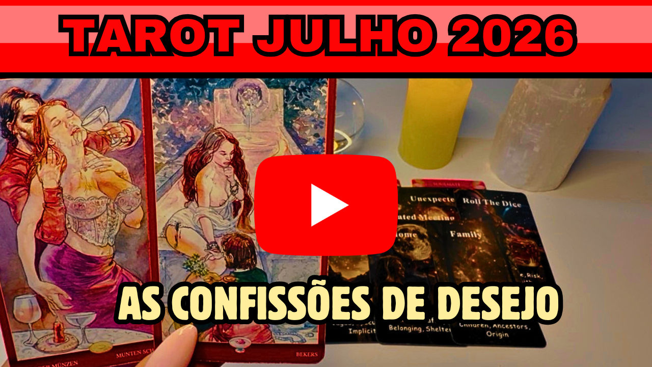 ♥️ Confissões de Desejo ♥️ Julho 2026